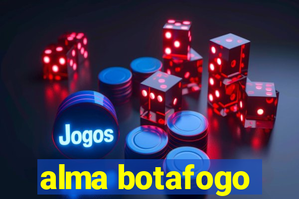 alma botafogo