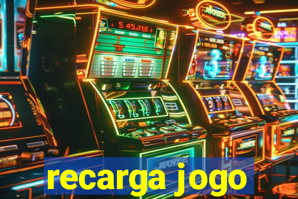 recarga jogo