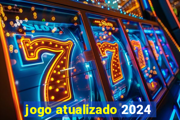 jogo atualizado 2024