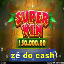 zé do cash