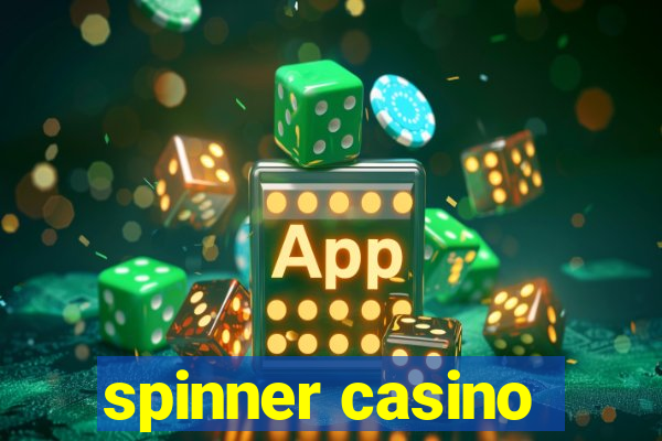 spinner casino