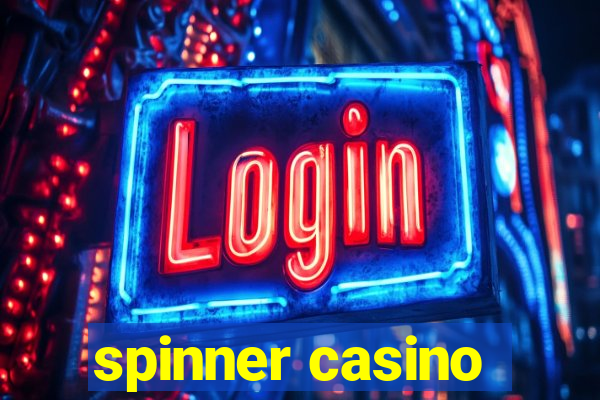 spinner casino