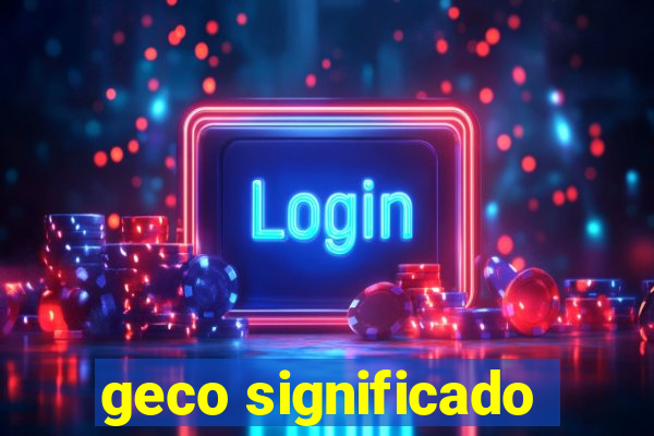 geco significado