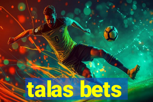 talas bets