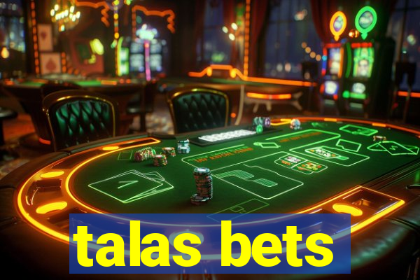 talas bets