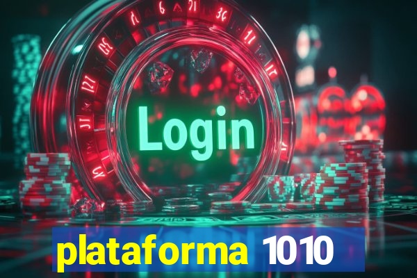 plataforma 1010