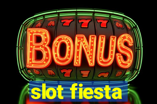 slot fiesta