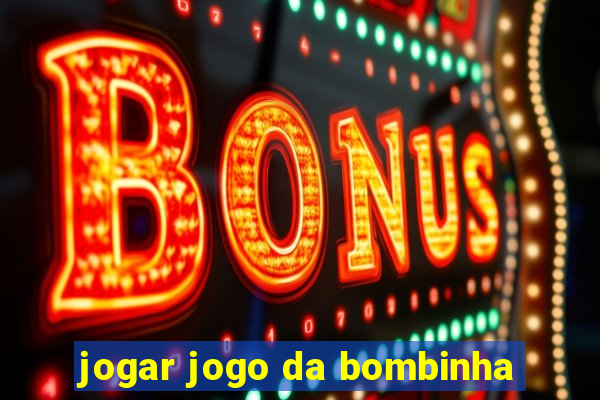 jogar jogo da bombinha