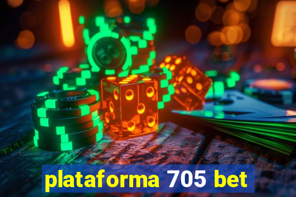 plataforma 705 bet