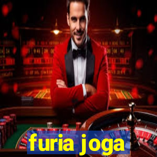 furia joga