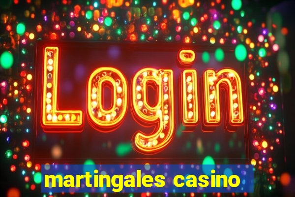 martingales casino