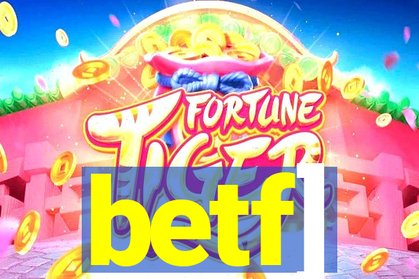 betf]