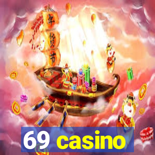 69 casino