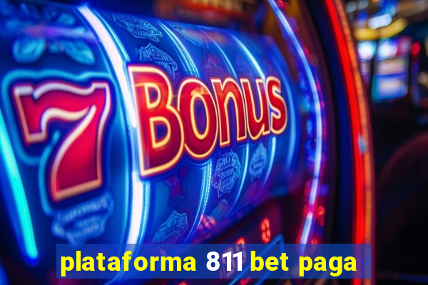 plataforma 811 bet paga