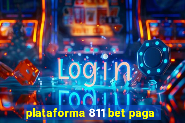 plataforma 811 bet paga