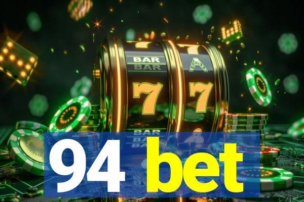 94 bet