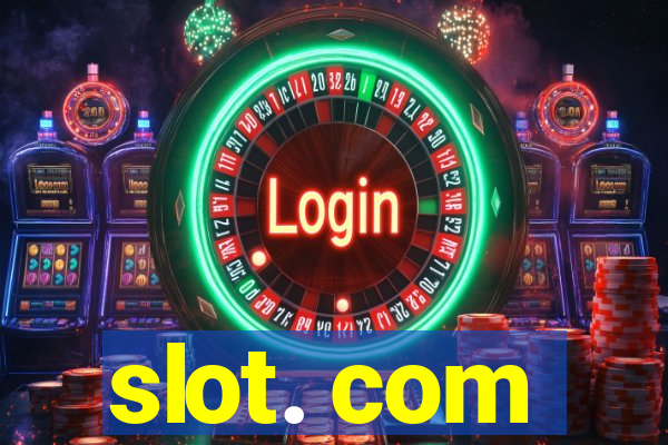 slot. com