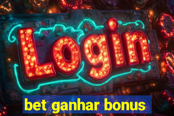 bet ganhar bonus