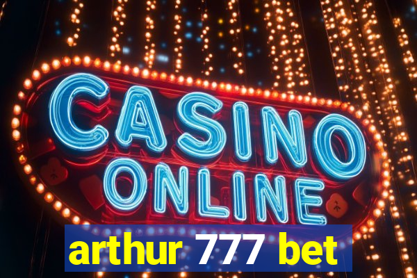 arthur 777 bet