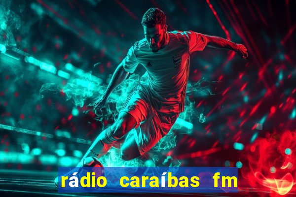 rádio caraíbas fm irecê bahia