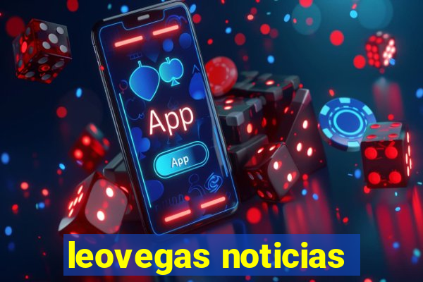 leovegas noticias