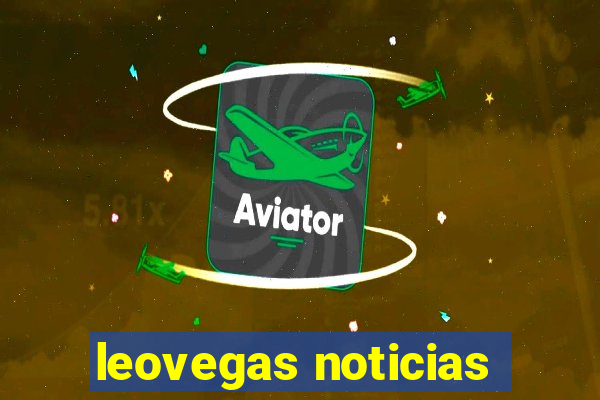 leovegas noticias