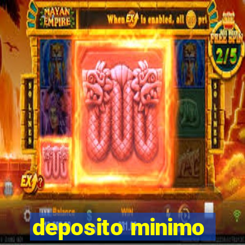 deposito minimo