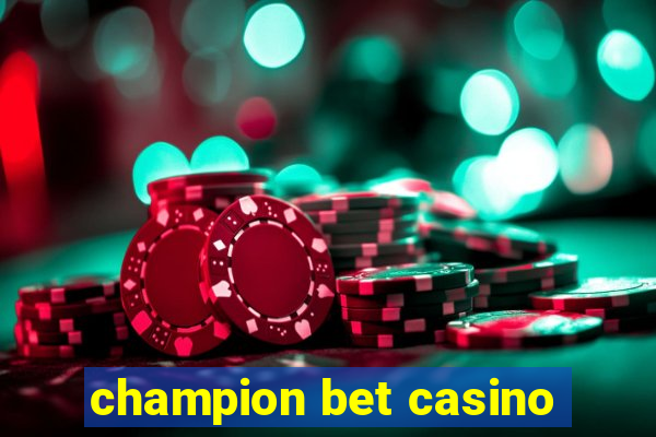 champion bet casino