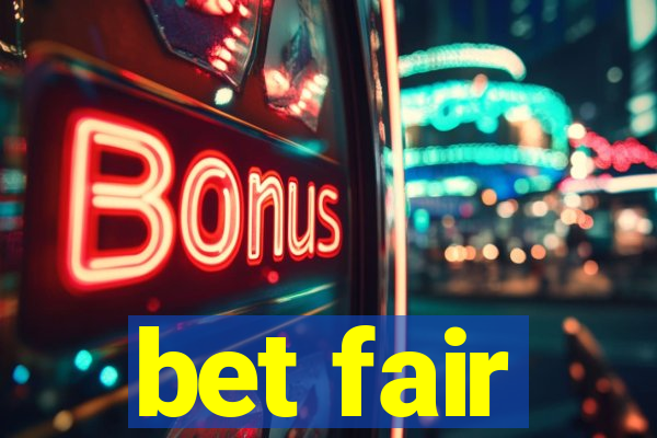 bet fair