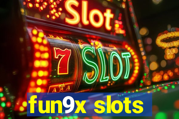 fun9x slots