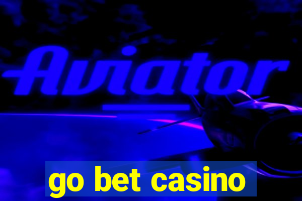 go bet casino