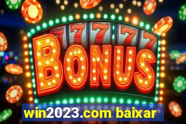 win2023.com baixar