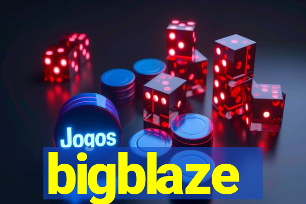 bigblaze