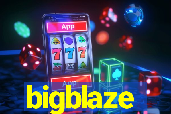 bigblaze