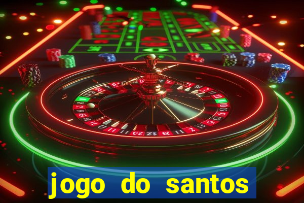 jogo do santos onde assistir