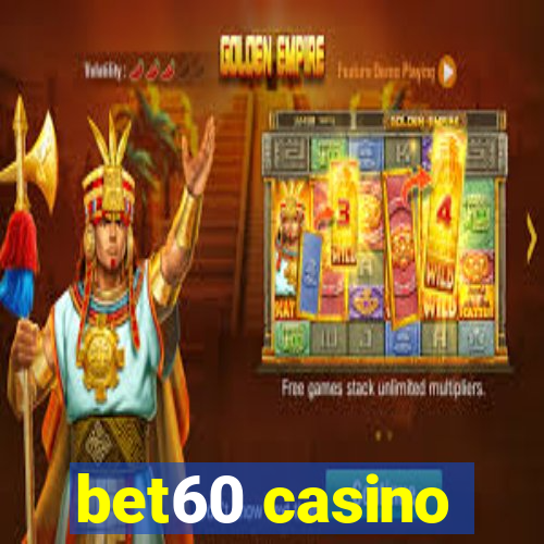 bet60 casino