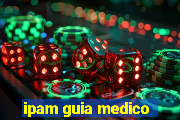 ipam guia medico