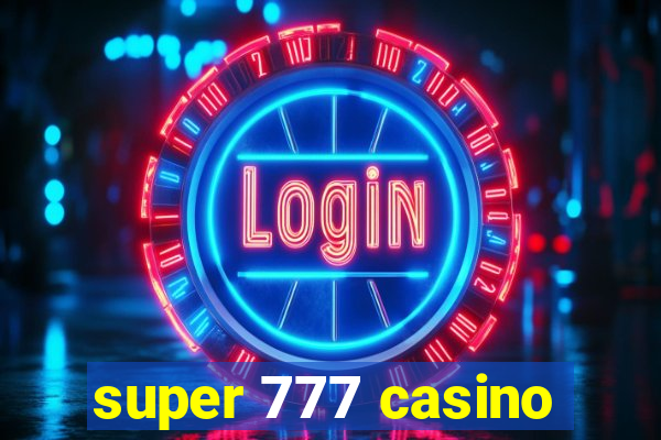 super 777 casino