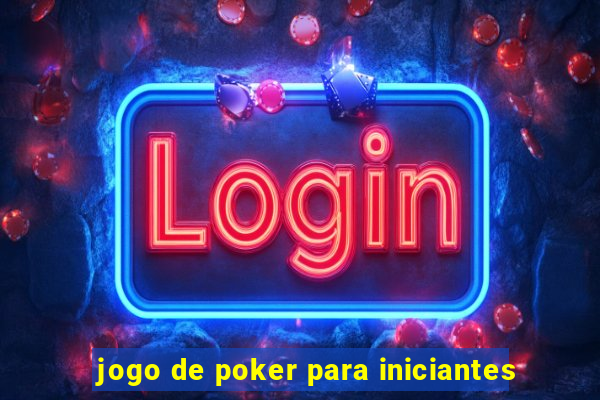 jogo de poker para iniciantes