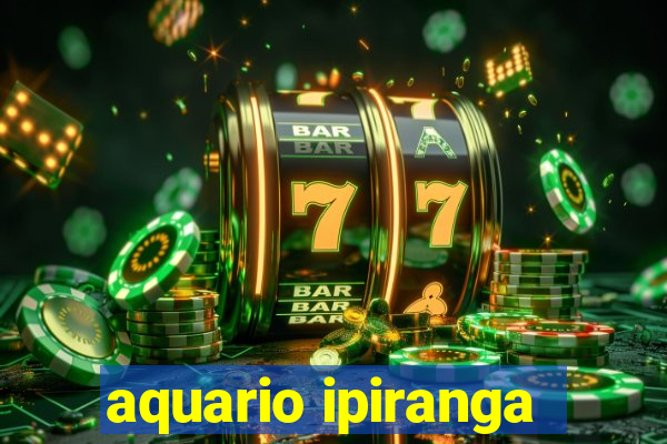 aquario ipiranga