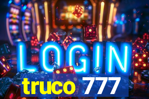 truco 777