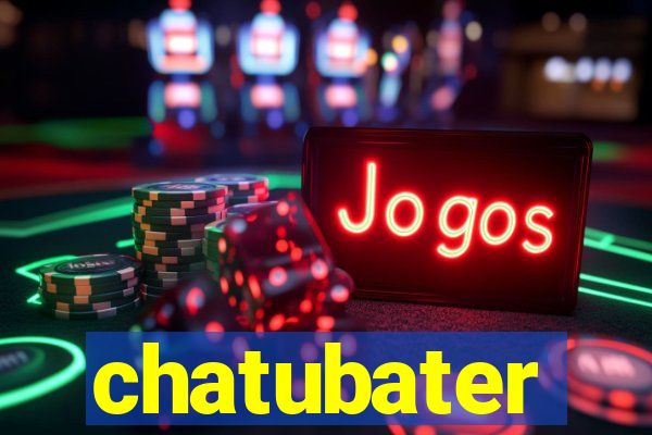 chatubater