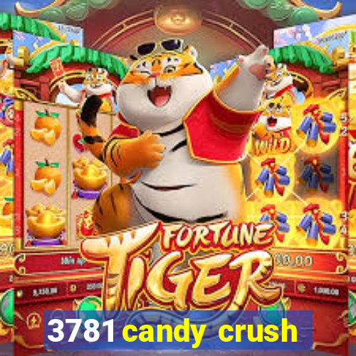 3781 candy crush