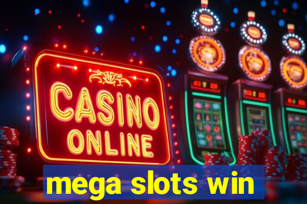 mega slots win