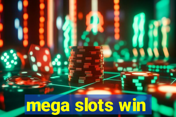 mega slots win