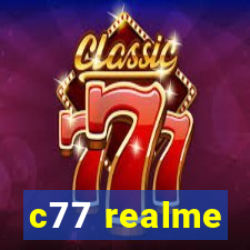 c77 realme