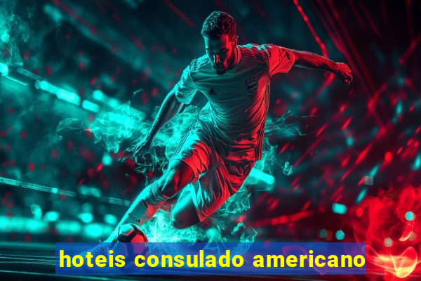 hoteis consulado americano