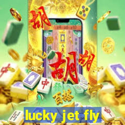 lucky jet fly