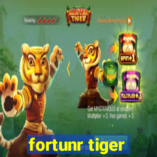 fortunr tiger