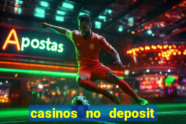 casinos no deposit bonus codes